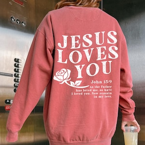 Jesus Loves You Sweatshirt, Bible Study Sweatshirt, Christian Sweatshirt, Jesus Sweater Christian Sweater, Valentine&#39;s Gift, Christian Merch