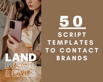 May include: A woman is holding a smartphone with a brown background behind her. The text "LAND BRAND DEALS" is in white text on a brown background. The text "50 SCRIPT TEMPLATES TO CONTACT BRANDS" is in white text on a brown background.