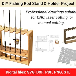 May include: A DIY fishing rod stand and holder project with professional drawings suitable for CNC, laser cutting, or manual cutting. Digital files: SVG, DXF, PDF, PNG, STL.