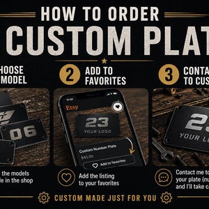 May include: Image showing the steps to order a custom plate. The steps include choosing a model, adding to favorites, and contacting to customize. The image features examples of black plates with white numbers and logos.