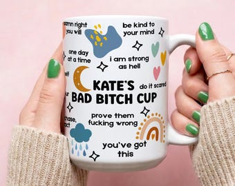 Personalized Mental Health Coffee Mug, Bad B*tch Cup, Daily Affirmations Mug, Daily Reminders, Mental Health Awareness, Unique Gift for Her