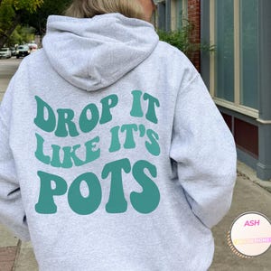 Drop It Like It&#39;s POTS Syndrome Hoodie Postural Orthostatic Tachycardia Syndrome Potsie Gift Dysautonomia Salty Bitch Spoonie Sweatshirt