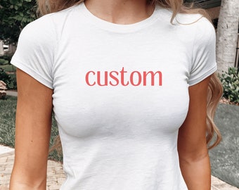 Custom Text Baby Tee y2k, Trendy 90s Vintage Tee,Custom Y2K Fashion, Baby Tee, Custom 90s Top, Custom text y2k Shirt, Custom y2k outfit