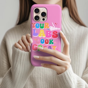 Your Labs Look Great Tough Phone Cases Chronic Illness CFS Chronic Pain Gift Spoonie Ehlers Danlos Syndrome POTS Awareness Fibromyalgia
