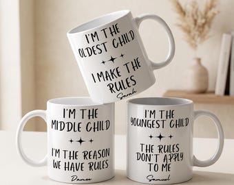 Custom Funny Sibling Mugs, Oldest Middle Youngest Child Gift, Personalized Sister Brother Cup, Rules Don't Apply Cup, Brother Sister Present
