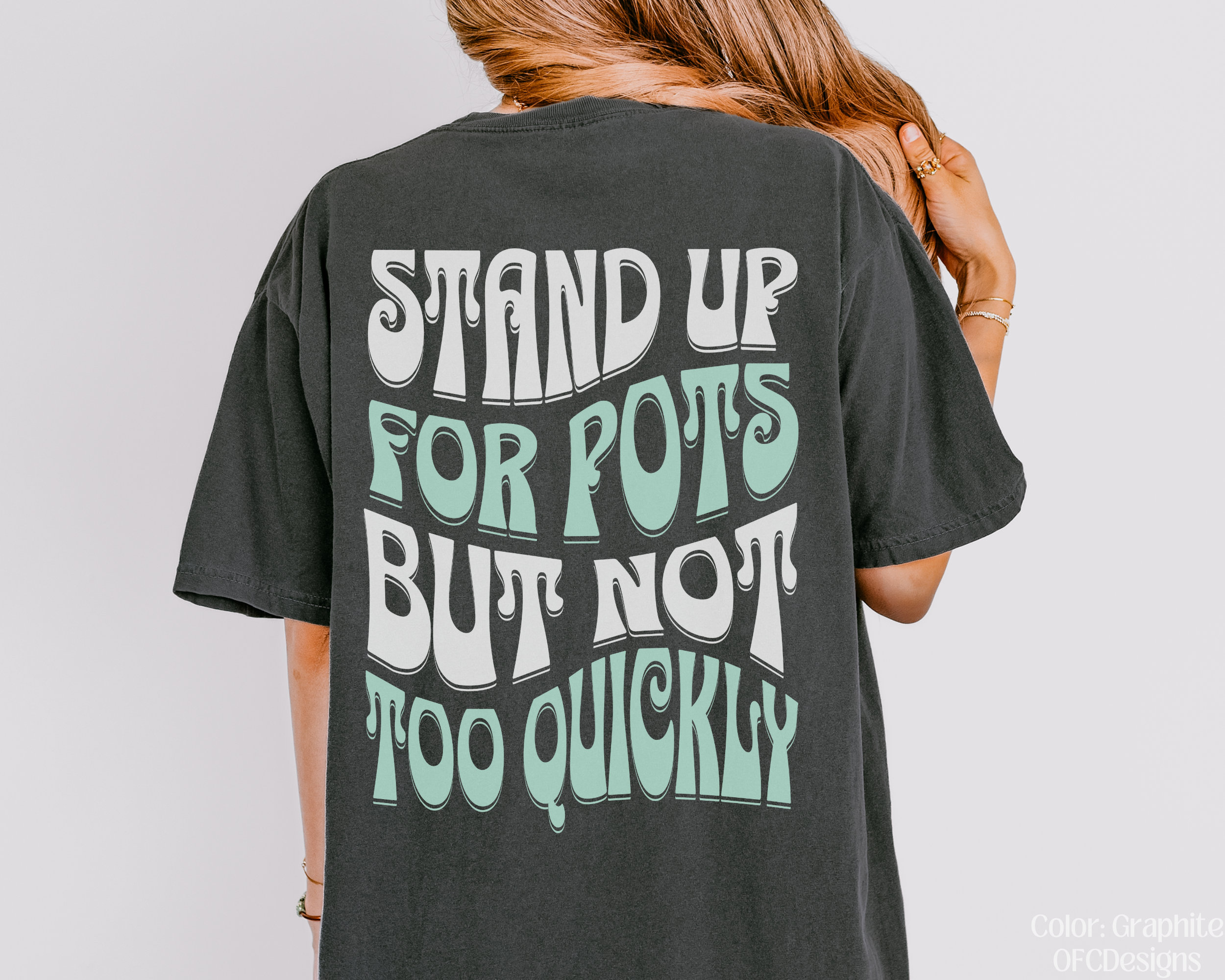 Funny Stand Up for POTS T-shirt Postural Orthostatic Tachycardia Syndrome Shirt Dysautonomia Gift Spoonie Ehlers Danlos Chronic Illness
