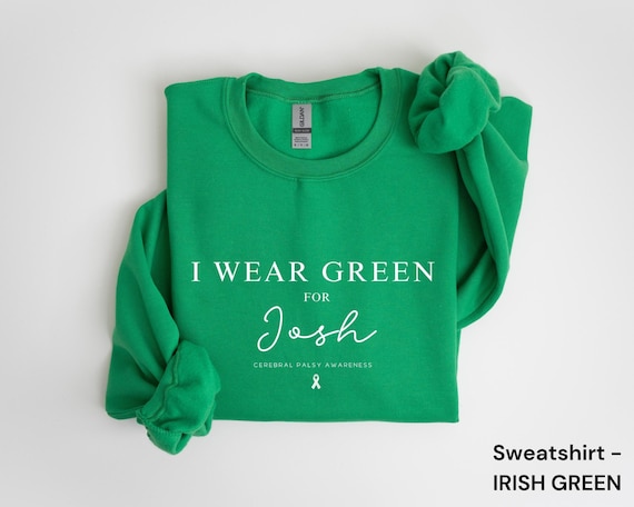 Cerebral Palsy Awareness Wear Green CP Awareness Shirt Gift Warrior Kids Shirt Mom Support Cerebral Palsy Sweatshirt Wear Green March Tshirt