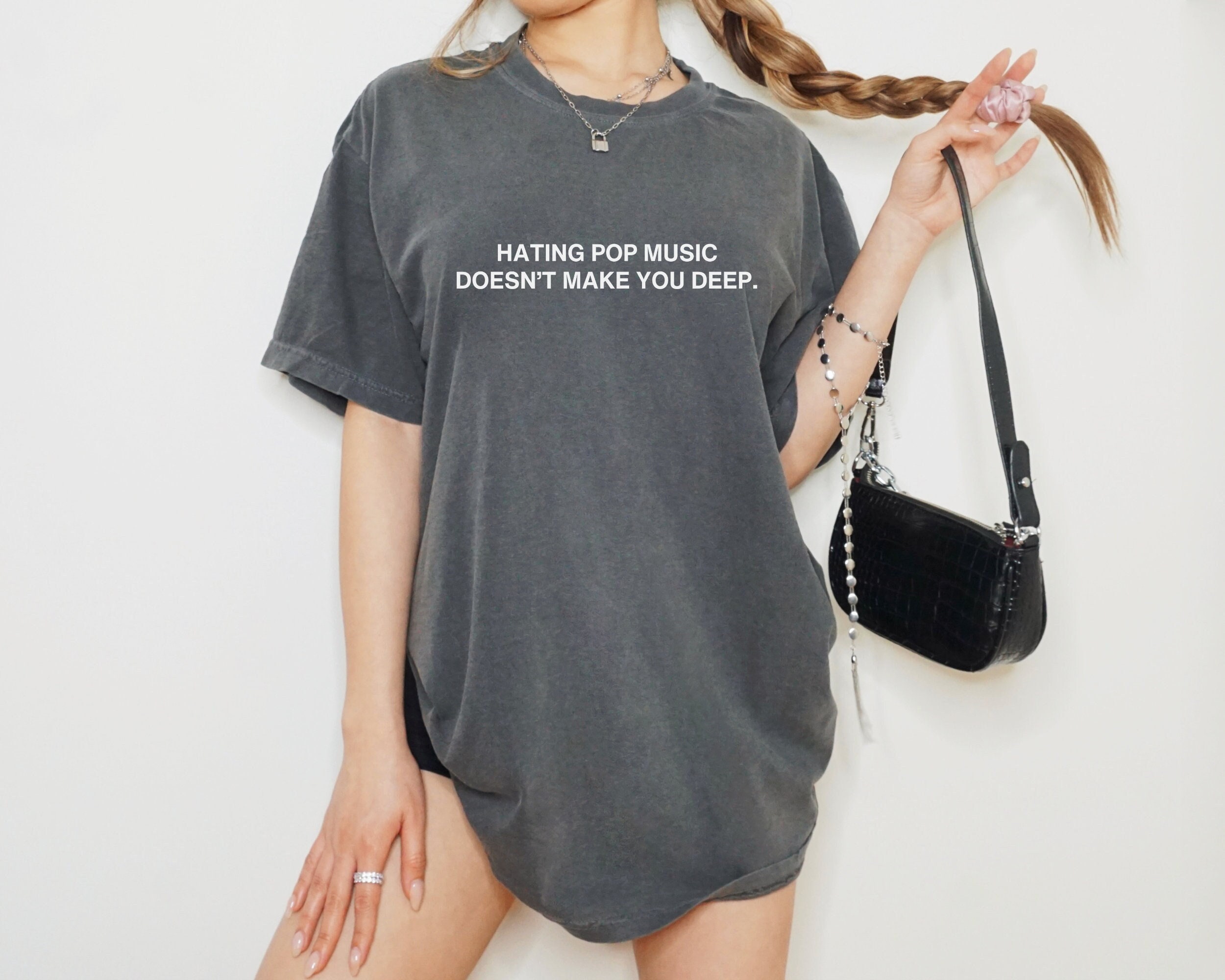 Custom Comfort Color Unisex Tshirt, Hating Pop Music Doesn't Make You Deep T-shirt, Funny Meme Tshirt