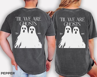 Koszulka unisex z nadrukiem Til We're Ghosts Comfort Colors Til Death Do Us Part Upiorny prezent na rocznicę dla pary Dopasowana koszulka na Halloween Ślub