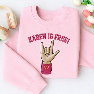 Embroidered Karen Is Free Sweatshirt, Free Karen Read Embroidery, Canton MA Corruption, FKR Trial Support, Justice For Boston Officer