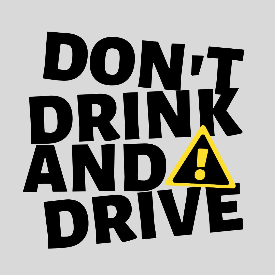 Dont Drink and Drive SVG, Svg, Cutting File Printable Dont Drink and