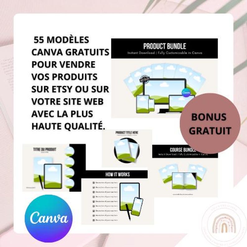 May include: A digital marketing product bundle for Etsy and website sellers. The bundle includes 55 Canva templates for product mockups, course bundles, and product titles. The text "Bonus Gratuit" is displayed in a pink circle.