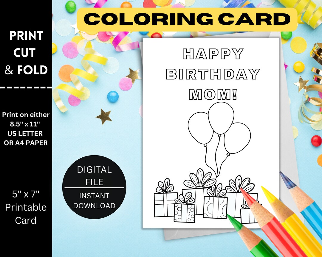 PRINTABLE Happy Birthday MOM Coloring Card, Print and Color Your Own ...