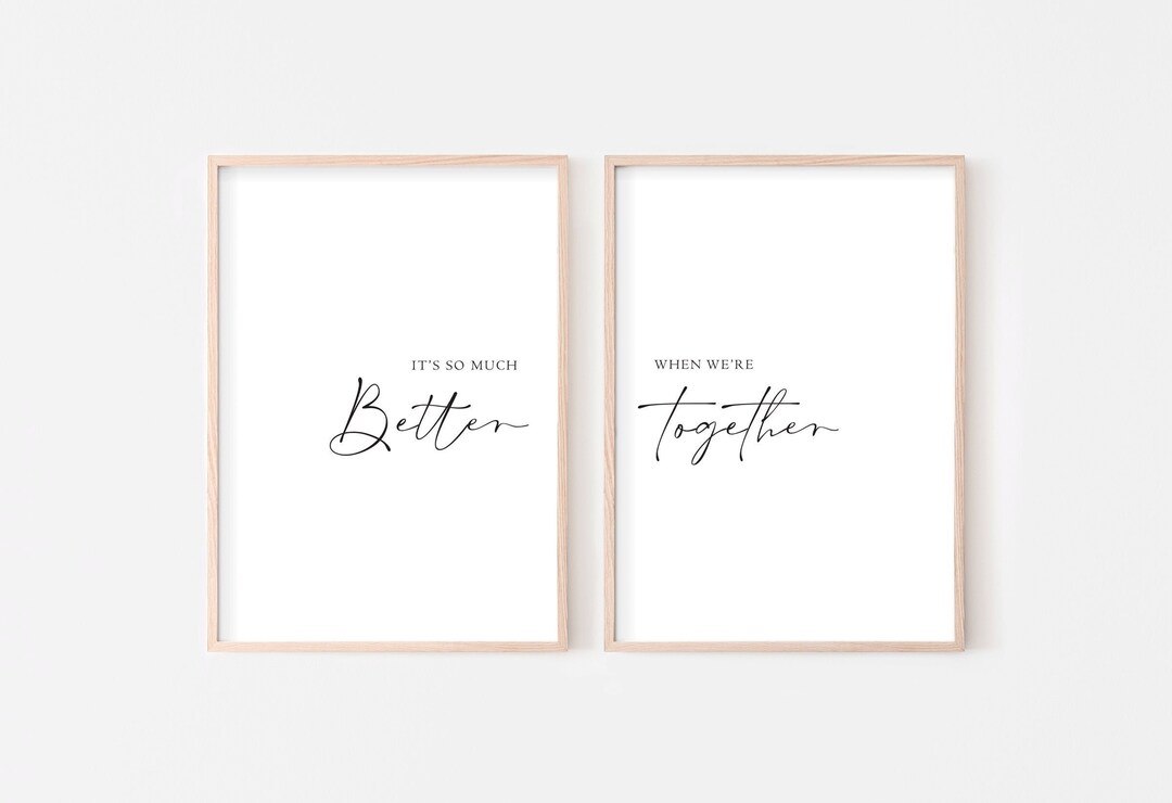 Better Together Printable Artwork. Better Together Quote Print, Above ...