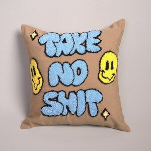 Take No Sh*t Punch Needle Pillow, Throw Pillow, Decorative Sofa Pillow, Cushion Cover, Funny Pillowcase, Quote Cushion, Unique Tufted Pillow