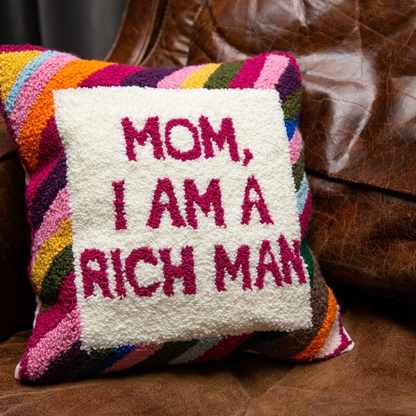 Mom I'm a Rich Man Punch Needle Pillow,Throw Pillow,Decorative Sofa Pillow,Cushion Cover,Funny Pillowcase, House Warming Gift, Unique Pillow