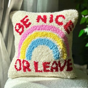 Be Nice or Leave Punch Needle Pillow,Throw Pillow,Decorative Sofa Pillow, Cushion Cover, Funny Pillowcase, House Warming Gift, Unique Pillow