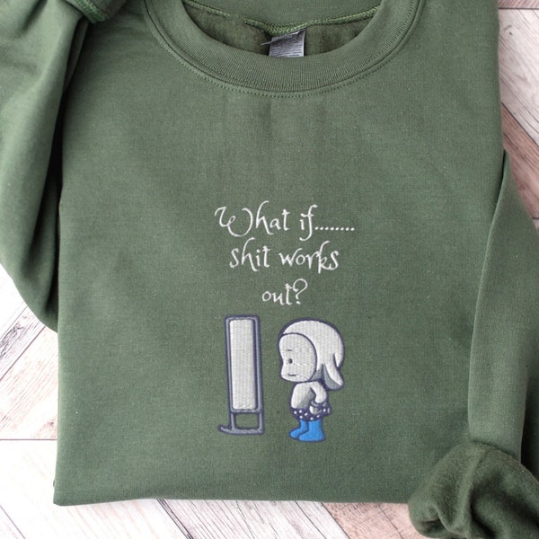 Angst Sweatshirt Was, wenn Scheiße funktioniert, gestickte Angst Shirt, Depression, Wohlfühl-Shirt, Selbst-Wachstum Shirt, psychische Gesundheit Fragen