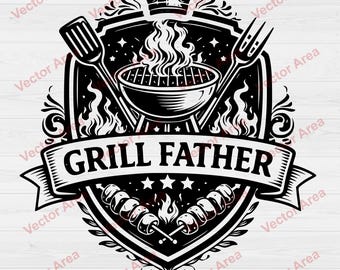 Padre de la parrilla SVG, Padre de la barbacoa Archivo láser DXF, Diseño de insignia de maestro de la parrilla, Diseño de camiseta del Día del Padre, Archivo de grabado Glowforge