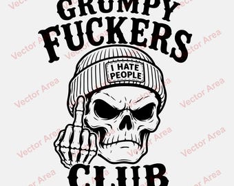 Grumpy Fuckers Club SVG, Funny Skull Middle Finger Design, I Hate People SVG, Sarcastic Adult Humor File, Laser Engraving Design