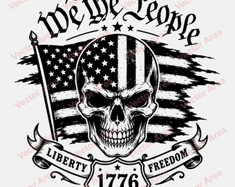We The People SVG, Patriotic Skull Design, 1776 Liberty Freedom SVG, American Flag Skull File, Laser Engraving Design