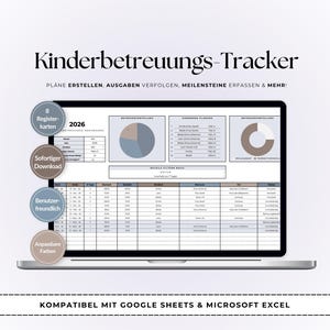 May include: A digital childcare tracker displayed on a laptop screen, featuring the title Kinderbetreuungs-Tracker. The interface includes data tables, pie charts, and lists for 2026, with circular badges highlighting 8 Registerkarten, Sofortiger Download, Benutzerfreundlich, and Anpassbare Farben.