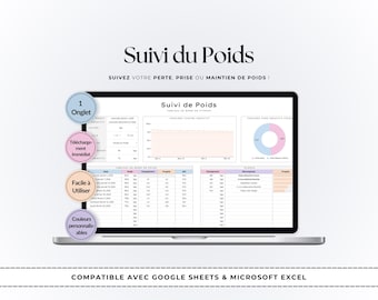 May include: A laptop displays a weight tracking spreadsheet with charts and data tables. The screen shows the text "Suivi du Poids" and "Suivez votre perte, prise ou maintien de poids!" with the words "Compatible avec Google Sheets & Microsoft Excel".