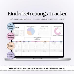 May include: A digital childcare tracker spreadsheet displayed on a laptop screen. The interface includes a 2026 dashboard, pie charts, and a detailed data table. Text overlays include 'Kinderbetreuungs-Tracker', '8 Registerkarten', 'Sofortiger Download', 'Benutzerfreundlich', 'Anpassbare Farben', and 'Kompatibel mit Google Sheets & Microsoft Excel'.