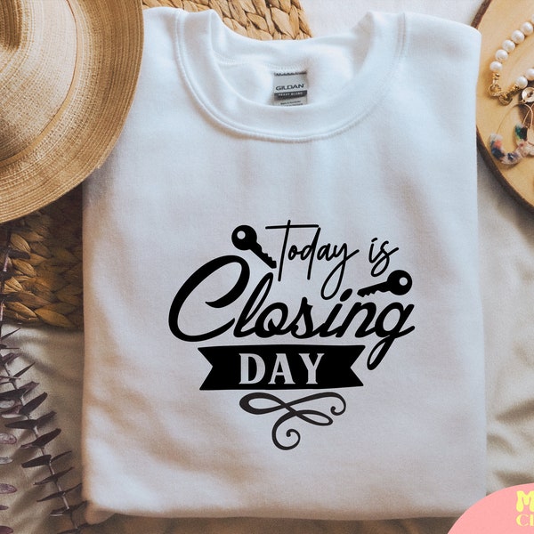 Today is Closing Day svg, Realtor svg, Estate agent svg, Real estate shirt svg, Realtor Life SVG,PNG, EPS, Instant Download, Cricut