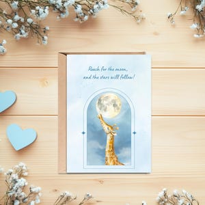 Printable greeting card, Reach for the Moon, and the Stars Will Follow, motivation, graduation, success, new business