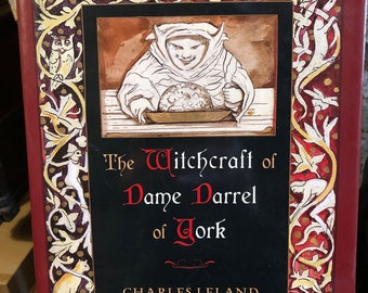 Libro raro: La brujería de Dame Darrel de York, de Charles Leland. Libro de ocultismo británico de gran valor coleccionable. Publicado por Witches Almanac (2011).