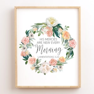 Lamentations 3:23, His Mercies Are New Every Morning, Floral Christian Wall Decor, Scripture Printables, Bible Verse Wall Art, Bible Quote