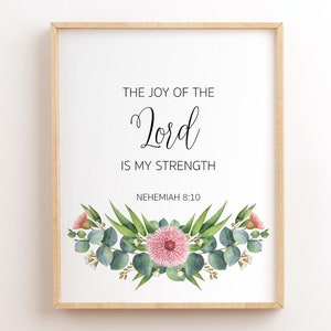 Nehemiah 8:10, The Joy Of The Lord Is My Strength, Bible Verse Printable Wall Art, Scripture Printables, Christian Wall Art, Bible Quote