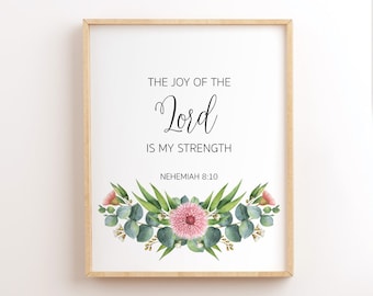 Nehemiah 8:10, The Joy Of The Lord Is My Strength, Bible Verse Printable Wall Art, Scripture Printables, Christian Wall Art, Bible Quote