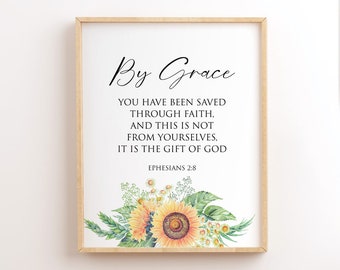 Efesini 2:8, Per grazia siete stati salvati, Scrittura stampabile, Girasoli, Versetto biblico da appendere al muro, Arte cristiana da parete, Stampa con citazione biblica