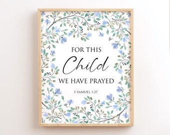 For This Child We Have Prayed Printable, 1 Samuel 1:27, Christian Nursery Wall Art, Boy Nursery Scripture, Blue Flowers, Nursery Bible Verse