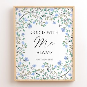 Matthew 28:20, God Is With Me Always, Printable Scripture, Bible Verse Wall Art, Blue Flowers, Christian Nursery Wall Decor Boy, Bible Quote