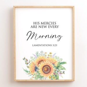 Sein Barmherzigkeit sind jeden Morgen neu, Bibel Vers druckbare Sonnenblume, Wehklagen 3:23, Schrift Wandkunst, christliche Wanddekoration, Bibelzitat
