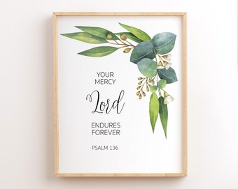 Psalm 136, Your Mercy Lord Endures Forever, Printable Bible Verse Wall Art, Scripture Printable Wall Art, Christian Wall Art, Bible Quotes