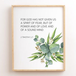 2 Timotheus 1: 7, denn Gott hat uns keinen Geist der Angst gegeben, Bibel Vers Printables, Schrift Wandkunst, christliche Wandkunst, Bibelzitat Drucke