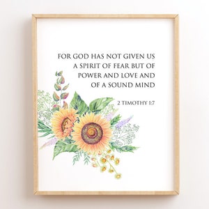 2 Timotheus 1: 7, denn Gott hat uns keinen Geist der Angst gegeben, Bibel Vers druckbar, Schrift Wandkunst, Sonnenblume, christliche Bibel Zitat Drucke