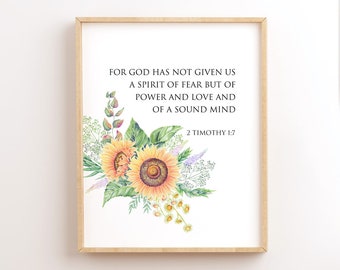 2 Timothy 1:7, For God Has Not Given Us A Spirit Of Fear, Bible Verse Printable, Scripture Wall Art, Sunflower, Christian Bible Quote Prints