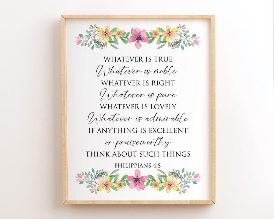 philippians-4-8-whatever-is-true-whatever-is-noble-printable-scripture-bible-verse-wall-art-christian-wall-art-decor-instant-download-etsy
