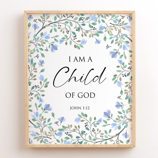 John 1:12, I Am A Child of God Printable, Baptism Gifts, Christian Nursery Wall Art, Kids Bible Verse Wall Art, Baby Boy Nursery Print, Blue