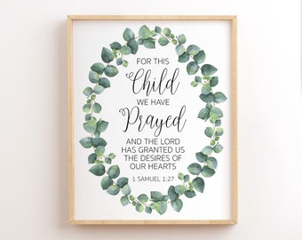 For This Child We have Prayed, 1 Samuel 1:27, Nursery Bible Verse Printables, Scripture Printables, Christian Wall Art, Christian Printables