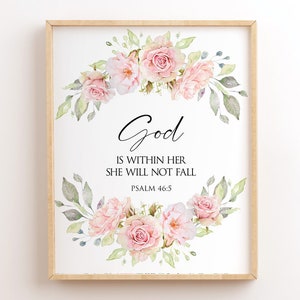 God Is Within Her She Will Not Fall, Psalm 46:5, Printable Wall Art, Floral Bible Verse, Christian Nursery, Baptism Gift, Baby Girl Prints