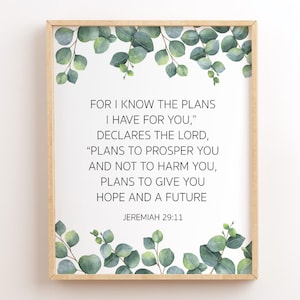 Jeremiah 29:11, For I Know The Plans I Have For You, Printable Bible Verse, Scripture Prints, Christian Wall Art, Bible Quotes, Eucalyptus