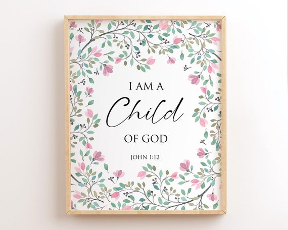 John 1:12, I Am A Child of God Printable, Christian Nursery Wall