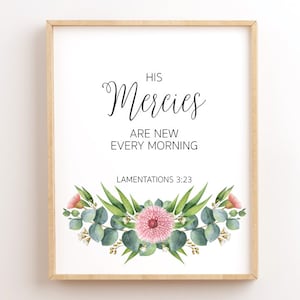 Lamentations 3:23, His Mercies Are New Every Morning, Scripture Printables, Bible Verse Wall Art, Christian Wall Decor, Bible Quote Print