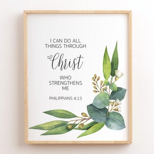 Philippians 4:13, I Can Do All Things Through Christ Who Strengthens Me, Scripture Printable, Printable Bible Verse, Christian Wall Art image 1